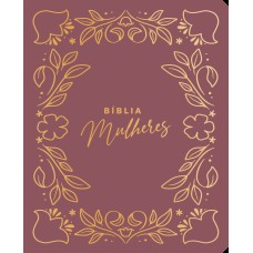 Bíblia Mulheres Nvt - Duas Colunas - Rame Loral Pink: Por Viviane Martinello Bíblia Mulheres Nvt - Duas Colunas - Rame Loral Pink: Por Viviane Martinello