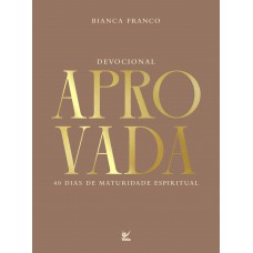Devocional Aprovada: 40 Dias De Maturidade Espiritua