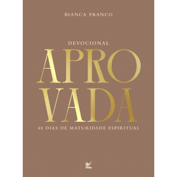 Devocional Aprovada: 40 Dias De Maturidade Espiritua
