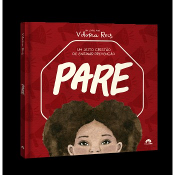 Pare: Um Jeito Cristão De Ensinar Prevenção.