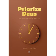 Devocional Priorize Deus 2026 (marrom): Devocionais Diários Para 365 Dias
