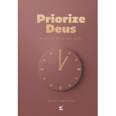 Devocional Priorize Deus 2026 (mocha): Devocionais Diários Para 365 Dias