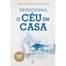 Devocional O Céu Em Casa: 365 Devocionais Para A Amília
