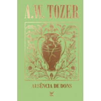 Coleção Tozer - Ausência De Dons