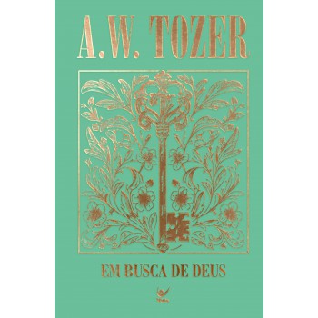 Coleção Tozer - Em Busca De Deus