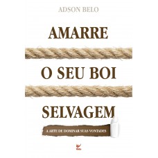 Amarre O Seu Boi Selvagem