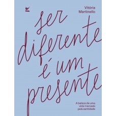 Ser Diferente é Um Presente