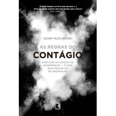 As regras do contágio: Por que as coisas se disseminam — e por que param de se propagar