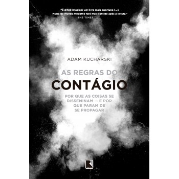 As regras do contágio: Por que as coisas se disseminam — e por que param de se propagar