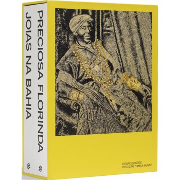 Caixa Lorindas: Preciosa Lorinda E Joias Na Bahia Dos Séculos Xviii E Xix