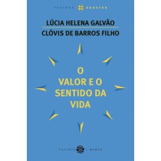O Valor E O Sentido Da Vida