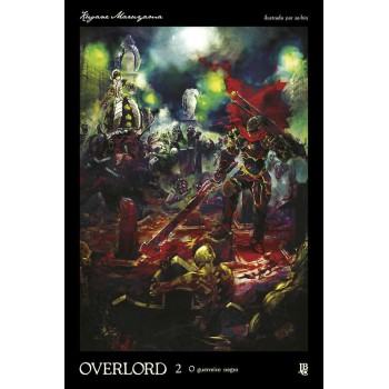 Overlord - O Guerreiro Negro - Vol. 2 (novel)