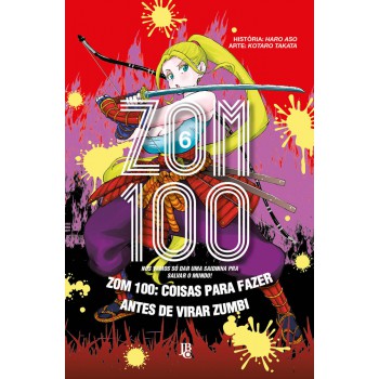 Zom 100 - Coisas Para Fazer Antes De Virar Zumbi Vol. 06