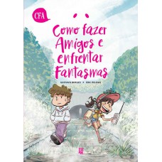 Como Fazer Amigos E Enfrentar Fantasmas