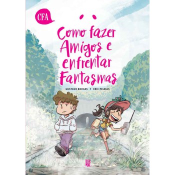 Como Fazer Amigos E Enfrentar Fantasmas