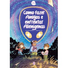 Como Azer Amigos E Enfrentar Alienígenas