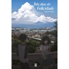 Três Dias De Elicidade