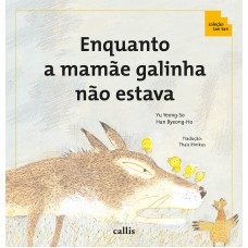 Enquanto A Mamãe Galinha Não Estava - Soma E Subtração - 2ª Edição - Coleção Tan Tan