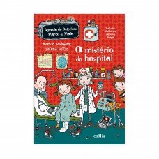 O Mistério Do Hospital - 1ª Edição - Agência De Detetives Marco E Maia