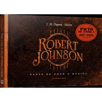 Robert Johnson: Pacto De Amor à Música