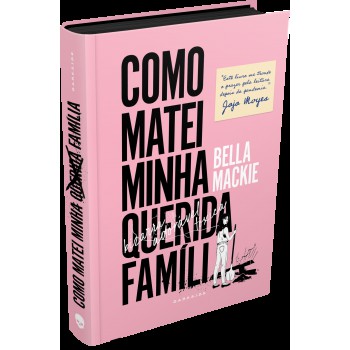 Como Matei Minha Querida Família