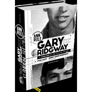 Gary Ridgway: O Assassino De Green River