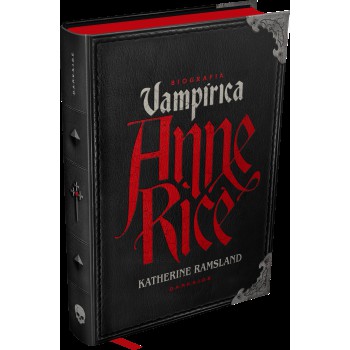 Anne Rice: Biografia Vampírica