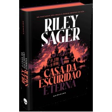 A Casa Da Escuridão Eterna - Novo Suspense Do Autor De O Massacre Da Amília Hope