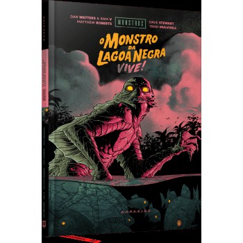 Monstros Da Universal: O Monstro Da Lagoa Negra Vive!