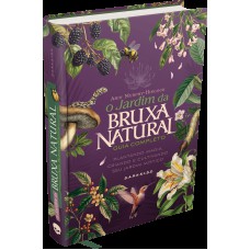 O Jardim Da Bruxa Natural O Jardim Da Bruxa Natural