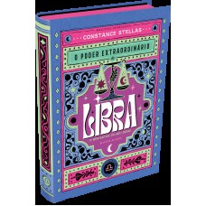 O Poder Extraordinário De Libra - O Guia Astrol-gico Para O Seu Bem-estar