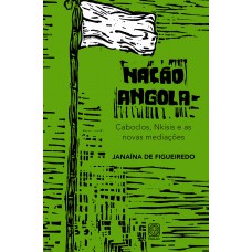 Nação Angola: Caboclos, Nkisis E As Novas Mediações