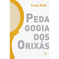 Pedagogia Dos Orixás