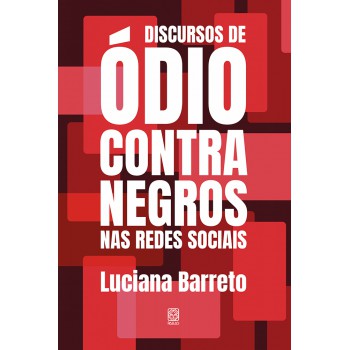 Discursos De ódio Contra Negros Nas Redes Sociais