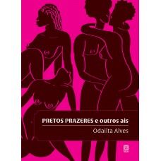 Pretos Prazeres E Outros Ais