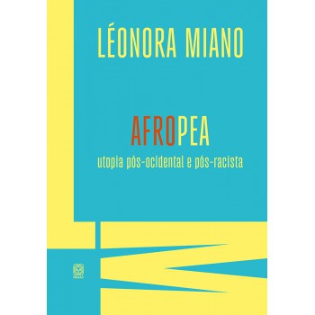 Afropea: Utopia Pós-ocidental E Pós-racista