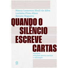 Quando O Silêncio Escreve Cartas
