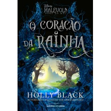 Malévola: O Coração Da Rainha