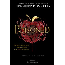 Poisoned: A História Da Branca De Neve