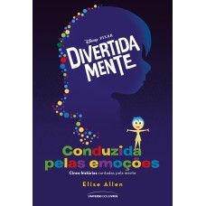 Divertida Mente: Conduzida Pelas Emoções