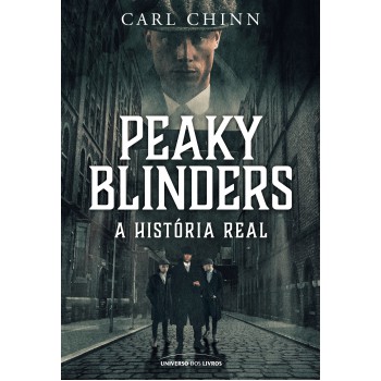 Peaky Blinders: A História Real