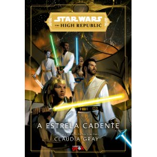 Star Wars: A Estrela Cadente (the High Republic)