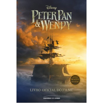 Peter Pan & Wendy: Livro Oficial Do Filme