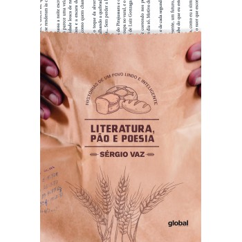 Literatura, Pão E Poesia: História De Um Povo Lindo E Inteligente