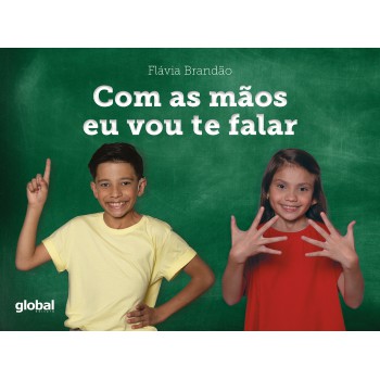 Com As Mãos Eu Vou Te Falar