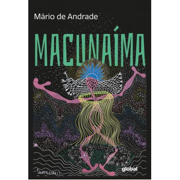 Macunaíma, O Herói Sem Nenhum Caráter