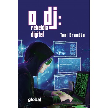 O Dj: Rebeldia Digital