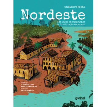 Nordeste: Uma Visão Em Quadrinhos Da Civilização Do Açúcar