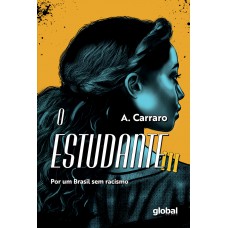 O Estudante - Volume Iii: Por Um Brasil Sem Racismo