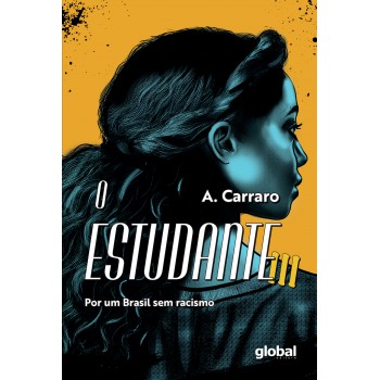 O Estudante - Volume Iii: Por Um Brasil Sem Racismo